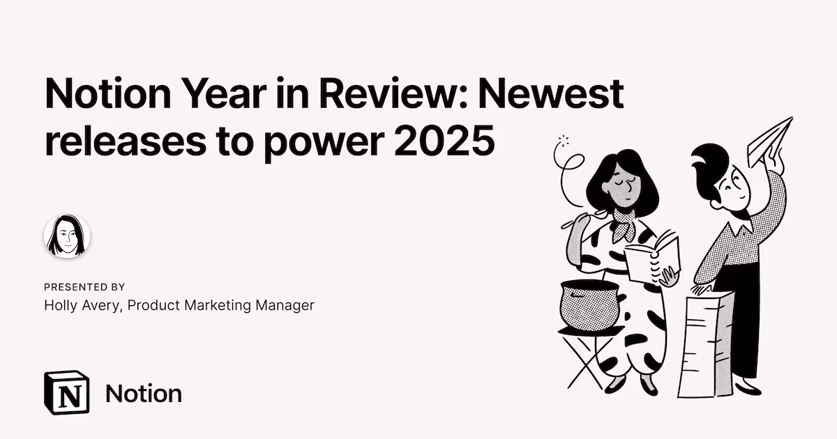 Notion Year in Review: Newest Features to Power 2025